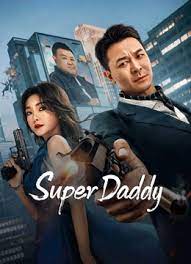 SUPER DADDY (2023) สุดยอดมนุษย์พ่อ ซับไทย